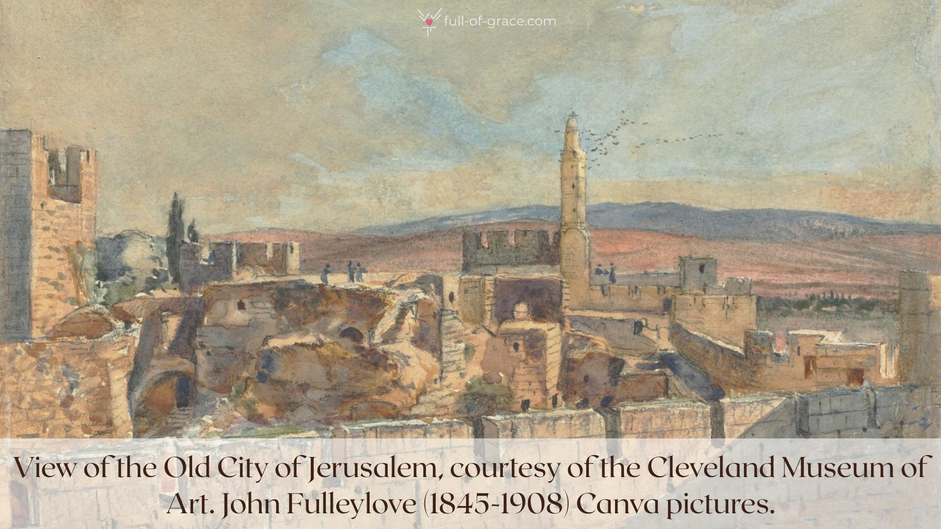 View of the Old City of Jerusalem, courtesy of the Cleveland Museum of Art. John Fulleylove (1845-1908)