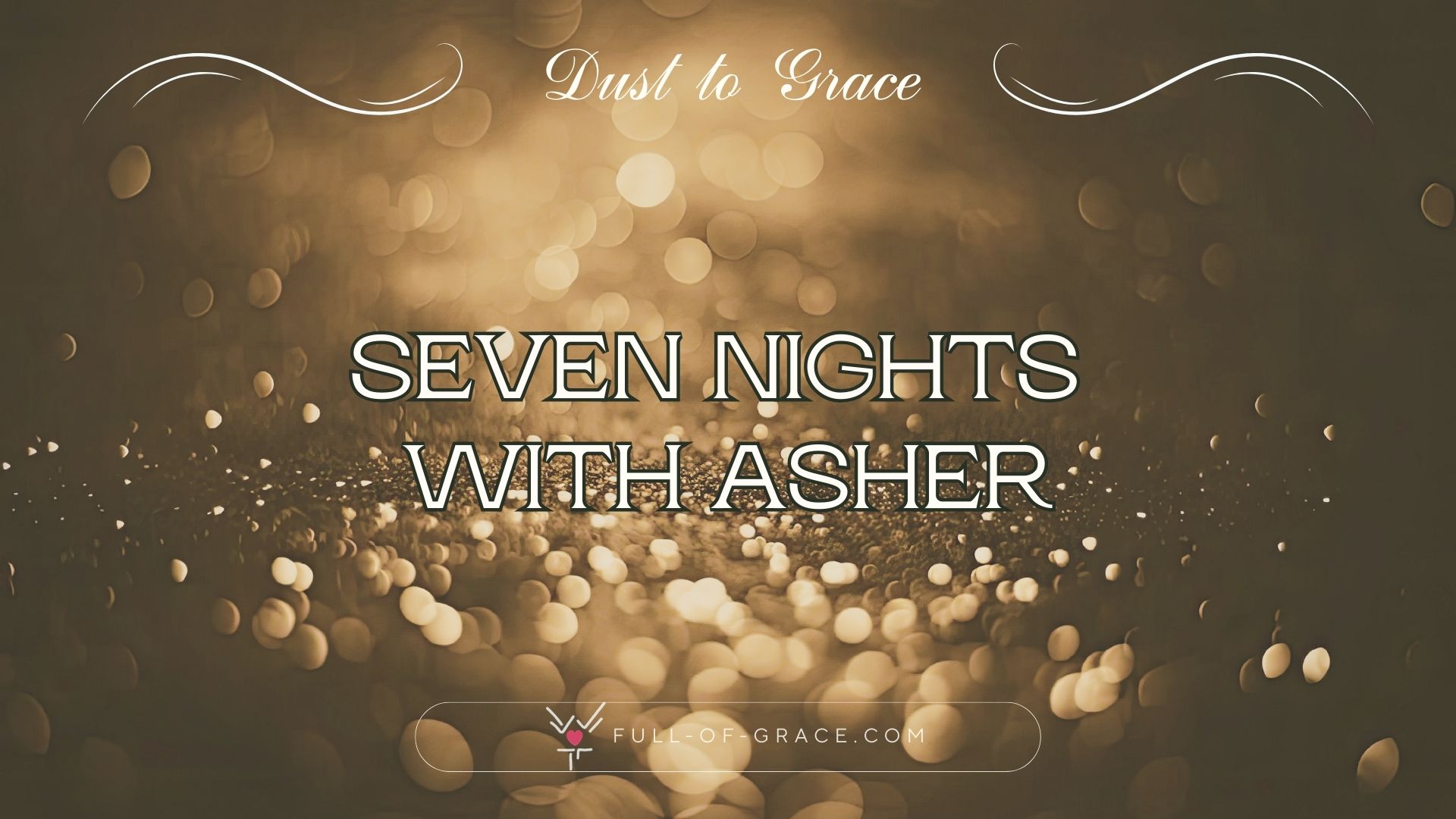 Seven Nights with Asher – begin the journey