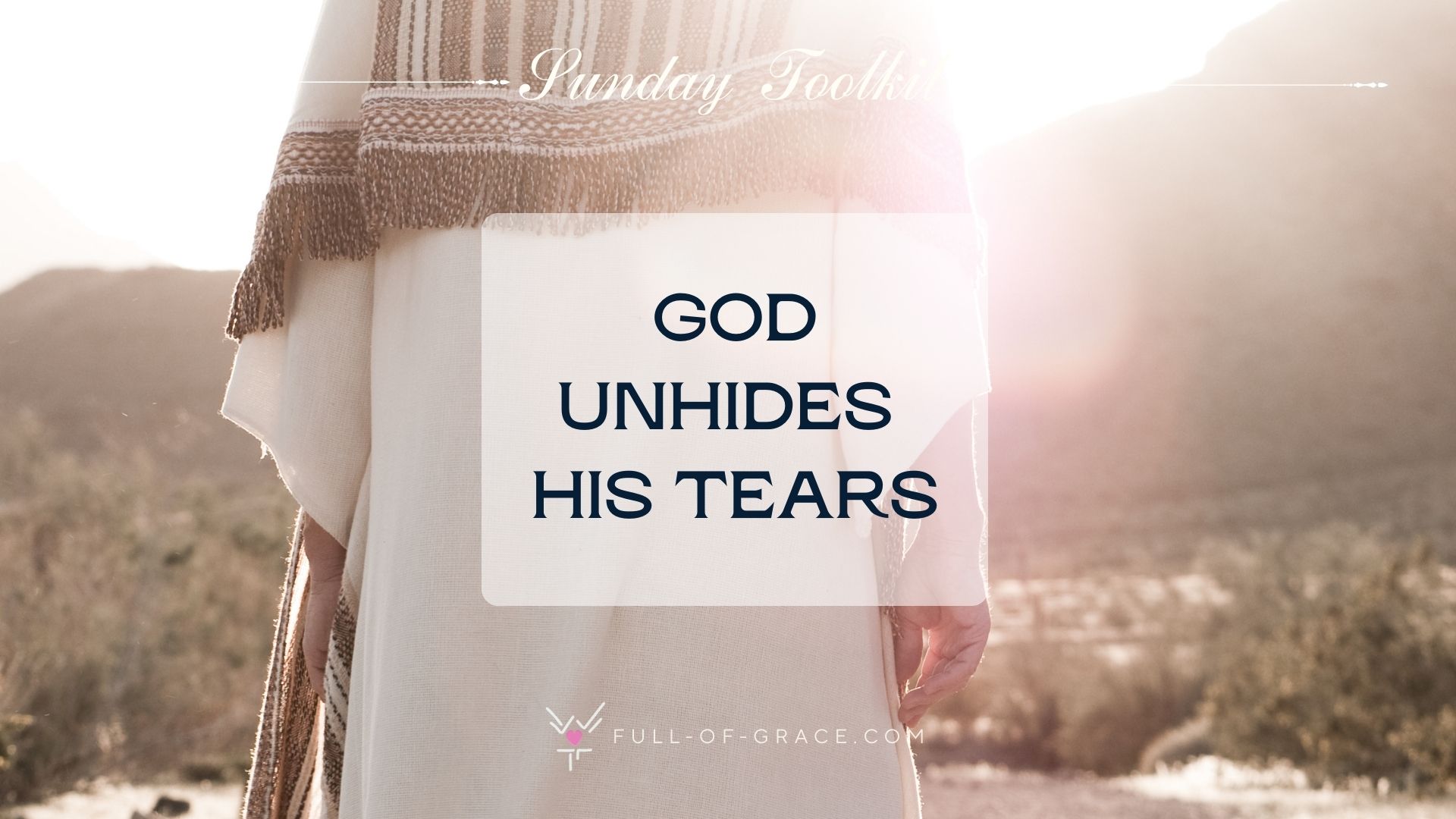 God Unhides His Tears: Fifth Sunday of Lent, Year A — Resources