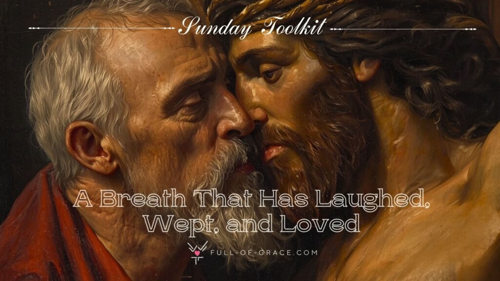 A modern visualisation of God the Abba cheek in cheek with Jesus on the cross — text overlay: A Breath That Has Laughed, Wept, and Loved — Sunday Toolkit graphic, full-of-grace.com